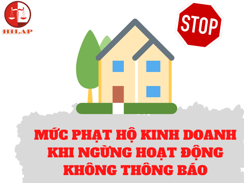 Khi không hoạt động hộ kinh doanh cần thông báo gì Nếu không thông báo có bị phạt không.png